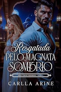 Livro Resgatada pelo Magnata Sombrio (Turcos Poderosos Livro 1)