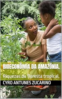 Livro BIOECONÔMIA DA AMAZÔNIA.: Riquezas da floresta tropical.