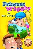 Princess Wiggly: Exercise and nutrition for children by Dan DeFigio, Iron Ring Publishing