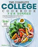The Complete College Cookbook for Dummies: 5-Ingredient Affordable, Quick and Easy Recipes for Smart by Hesbon  Tum