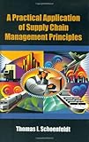 A Practical Application of Supply Chain Management Principles A Practical Application of Supply Chain Management Principles