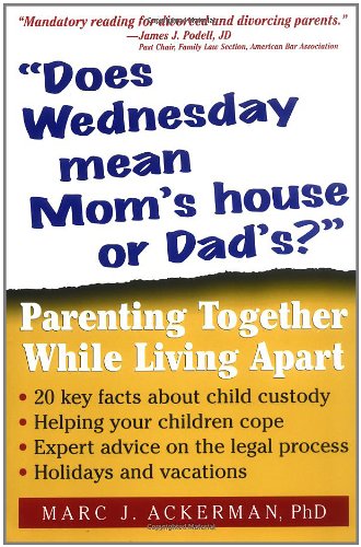 "Does Wednesday Mean Mom's House or Dad's?": Parenting Together While Living Apart