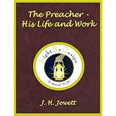The Preacher - His Life And Work