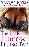 The Little Hucow: Filling Two (Hucow MFFM Group Erotica)