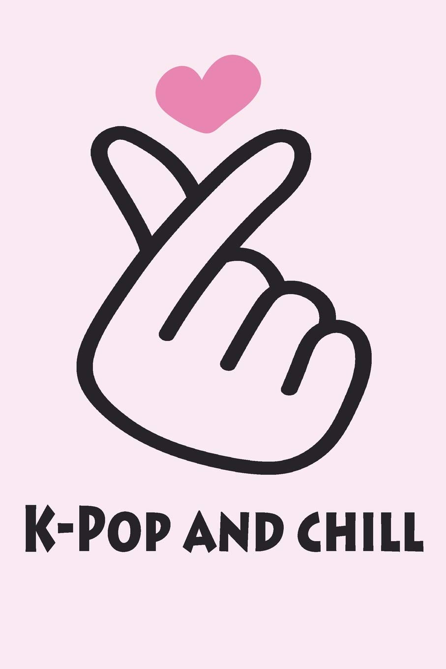Amazon K Pop And Chill Heart Hands College Ruled Blank Lined Notebook Journal Merch Seoul International