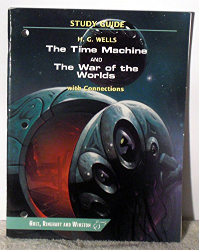 The Time Machine & War of the Worlds With Connections Study Guide