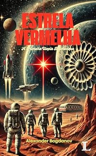 Livro Estrela Vermelha: A Primeira Utopia Bolchevique