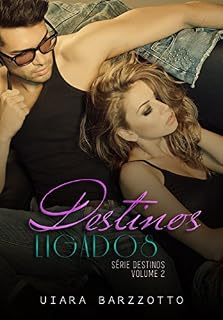 Livro Destinos Ligados (Série Destinos Livro 2)