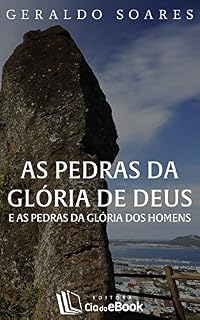 Livro As pedras da glória de Deus e as pedras da glória dos homens