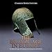 The Bronze Age in Europe: The History and Legacy of Civilizations Across Europe from 3200-600 BCE by