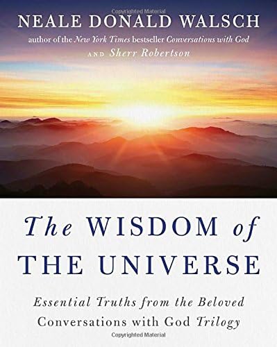 The Wisdom of the Universe: Essential Truths from the Beloved Conversations with God Trilogy (Conversations with God Series)