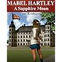 Mabel Hartley A Sapphire Moon (The Mabel Hartley Stories Book 1)
