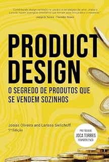 Livro Product Design: O segredo de produtos que se vendem sozinhos (Coleção Design de Produto Livro 2)