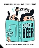 Mikkeller's Book of Beer by Mikkel Borg Bjergso, Pernille Pang