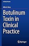 Botulinum Toxin in Clinical Practice