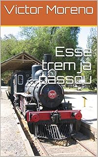 Livro Esse trem já passou