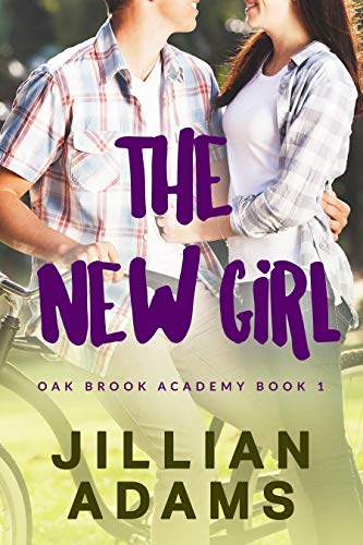 The New Girl: A Young Adult Sweet Romance (Oak Brook Academy Book 1)