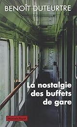 La  nostalgie des buffets de gare