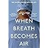 [By Paul Kalanithi] When Breath Becomes Air (Paperback)【2017】by Paul Kalanithi (Author) [1863]