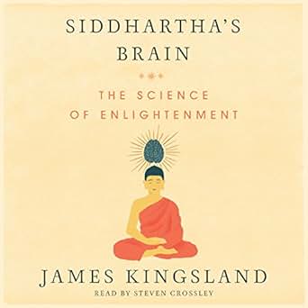 Amazon Com Siddhartha S Brain Unlocking The Ancient