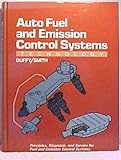 Auto Fuel and Emission Control Systems Technology, Duffy, James E. and Smith, Howard, 0870069322