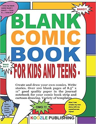 Blank Comic Book for Kids and Teens: Create and draw your own comics and write stories. Over 100 blank pages of 8.5’’ x 11’’ good quality paper in the ... and cartoon drawing. Variety of templates.