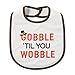 Thanksgiving Bib Gobble Til You Wobble Turkey Theme