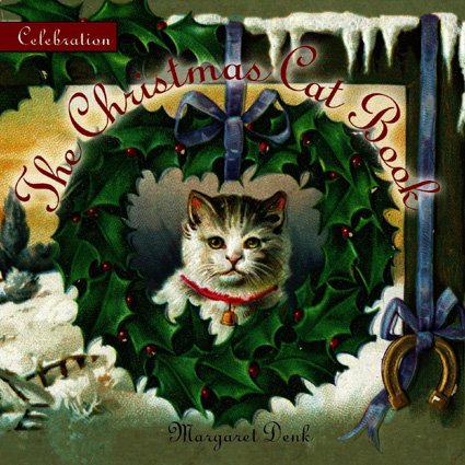 Celebration: The Christmas Cat Book (Celebration (Red Rock Press)) by Margaret Denk