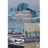 Business, Environment, and Society: Themes and Cases (Work, Health and Environment Series)