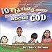 10 Things Every Kid Should Know About God by Tina V. Bryson, Mykle Lee