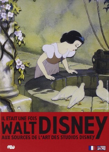 Il Était Une Fois Walt Disney - Aux Sources De L'art Des Studios Disney