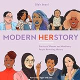 Modern HERstory: Stories of Women and Nonbinary People Rewriting History by 