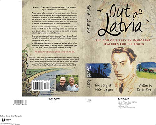 Out of Latvia: The Son Of A Latvian Immigrant Searches for His Roots by David Kerr