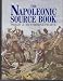 The Napoleonic Source Book by 