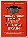 Turnaround Tools for the Teenage Brain: Helping Underperforming Students Become Lifelong Learners