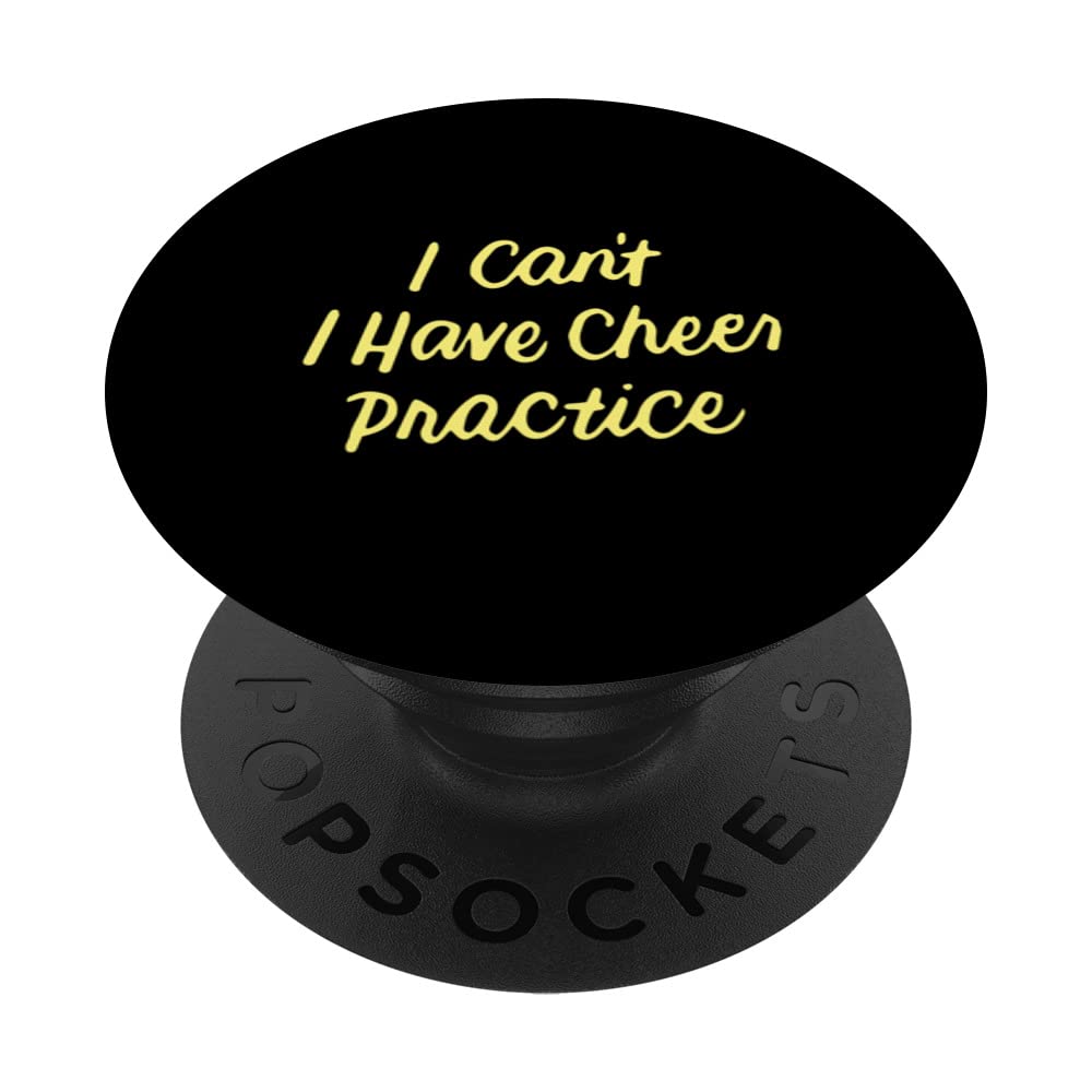 I Can't I Have Cheer Practice Cheerleading Girls PopSockets Swappable PopGrip