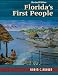 Florida's First People: 12,000 Years of Human History by
