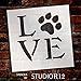 Love Stencil by StudioR12 | Square Paw Print Word Art -Reusable Mylar Template | Painting, Chalk, Mixed Media | Use for Journaling, DIY Home Decor-Animal Lover-Choose Size (6