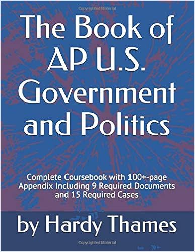 Amazon Com The Book Of Ap U S Government And Politics Complete Coursebook With 100 Page Appendix Of 9 Required Documents And 15 Required Cases 9781080988310 Thames Mr Hardy Dove Kelsie Books