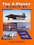 The X-Planes: X-1 to X-45: 3rd Edition by 