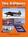 The X-Planes: X-1 to X-45: 3rd Edition by 