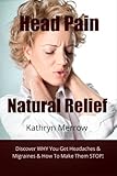 Head Pain Natural Relief (Simple Pain Relief) by Kathryn Merrow