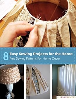 8 Easy Sewing Projects For The Home Free Sewing Patterns For Home