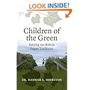 Amazon.com: Children of the Green: Raising our Kids in ...