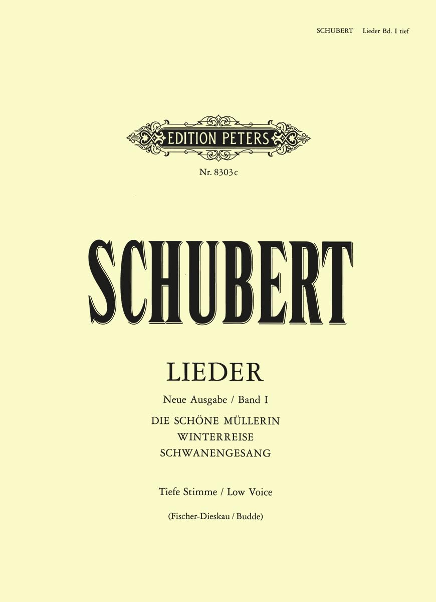 Schubert: Songs Vol.1 (Low Voice and Piano) (EP8303C): Die Schöne Müllerin, Winterreise, Schwanengesang (Edition Peters, 1)
