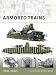 Armored Trains (New Vanguard) by Steven J. Zaloga, Tony Bryan