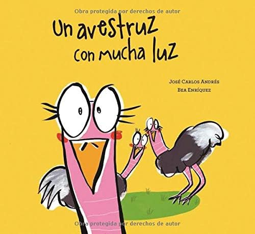 Un avestruz con mucha luz (Somos8) (Spanish Edition) (Spanish) Hardcover – June 13, 2017