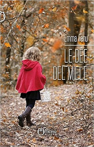 Emma Fenu – Le dee del miele (2017)