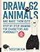 Draw 62 Animals and Make Them Cute: Step-by-Step Drawing for Characters and Personality *For Artists by Ms. Heegyum Kim