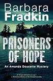 Prisoners of Hope: An Amanda Doucette Mystery by Barbara Fradkin